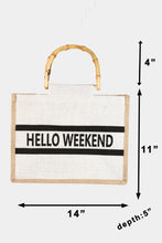 Cargar imagen en el visor de la galería, Fame Bamboo Handle Hello Weekend Tote Bag
